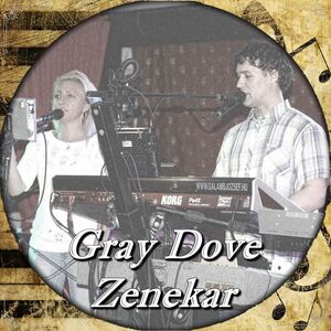 Gray-Dove Zenekar - Szürke Enikő & Galamb József